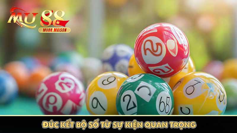 Đúc kết bộ số từ sự kiện quan trọng
