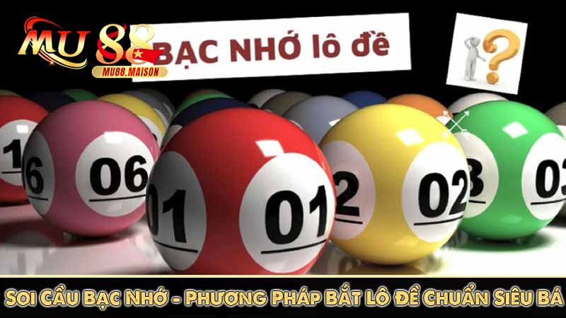kinh nghiệm soi cầu bạc nhớ