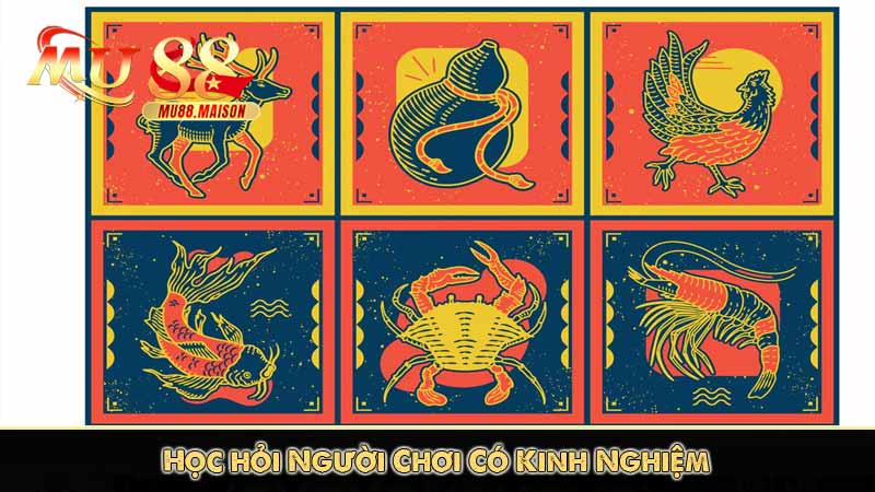 Bầu Cua MU88 – Hòa Mình Vào Tựa Game Bản Sắc Việt 13 Học hỏi Người Chơi Có Kinh Nghiệm